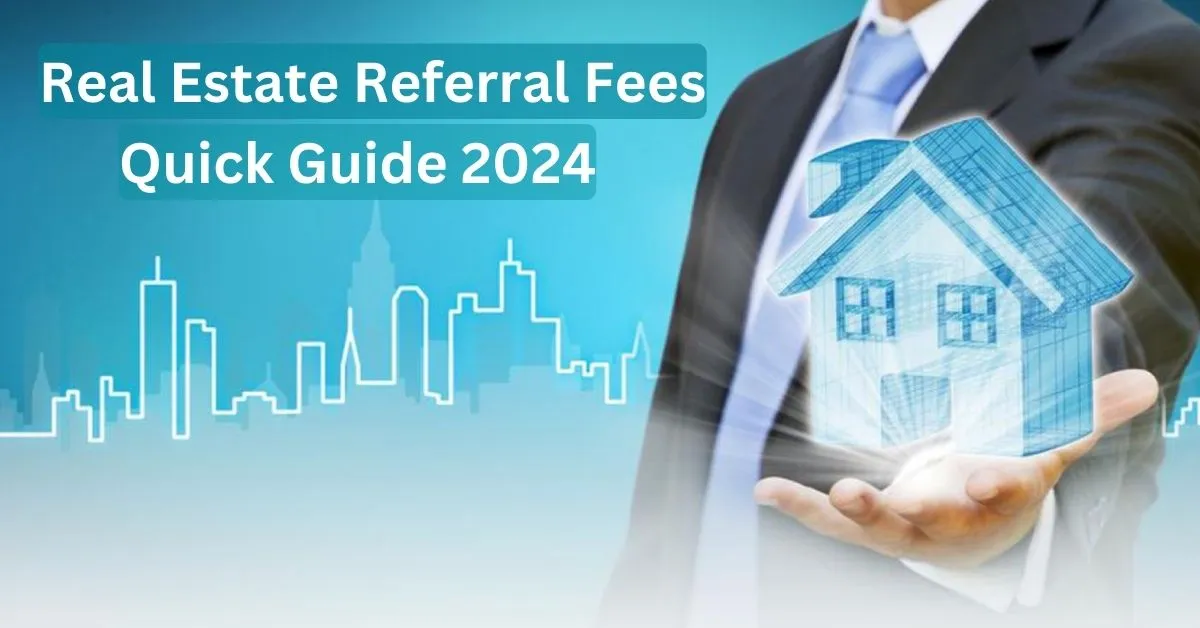 Real Estate Referral Fees A Quick Guide for Real Estate Agents (2024)