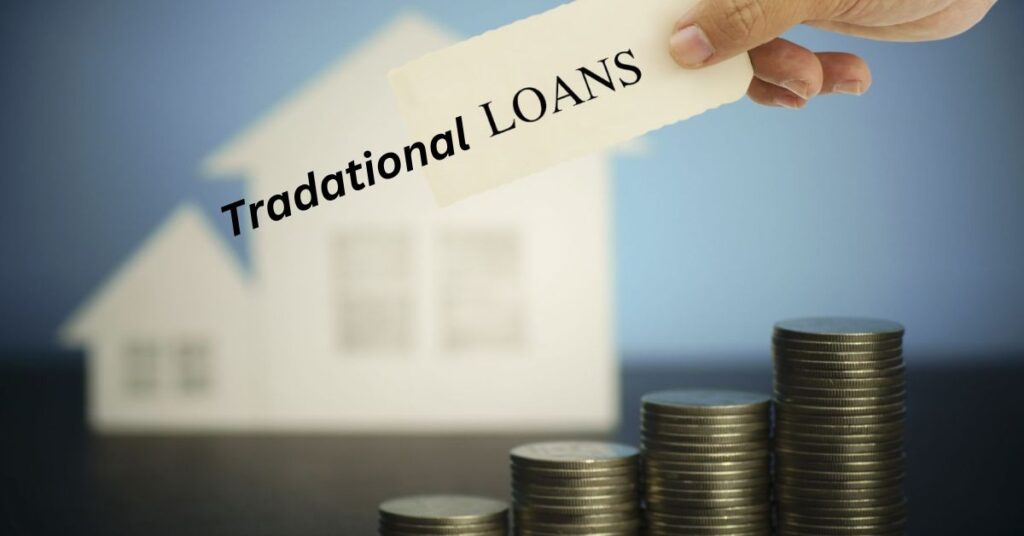 6. You might not get a traditional loan