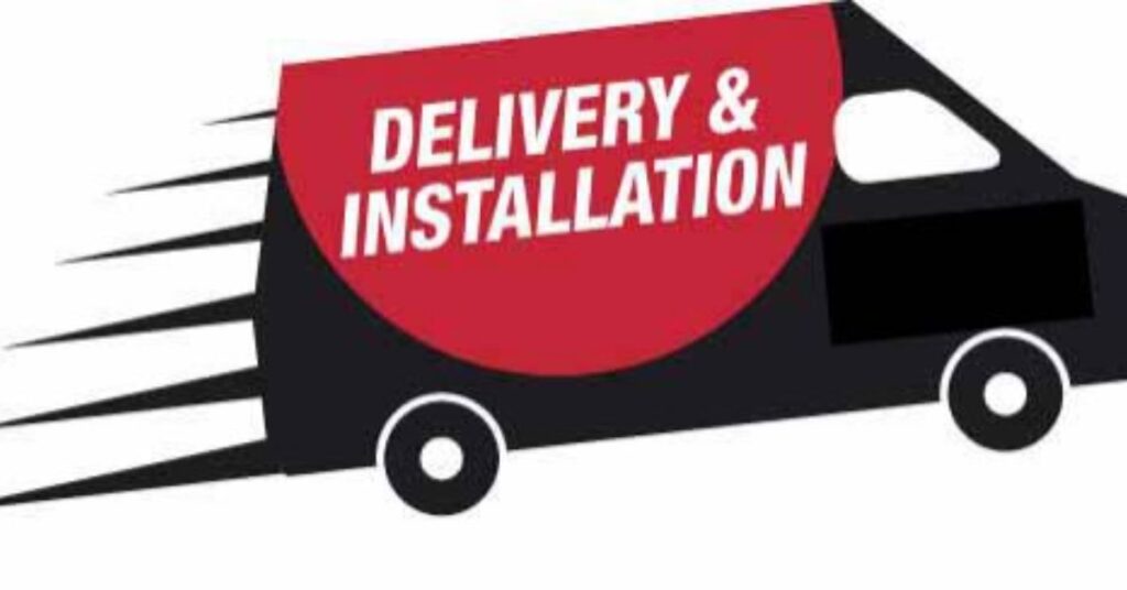 Delivery and Installation