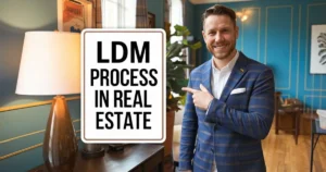 Understanding the LDM Process in Real Estate Key Steps and Insights